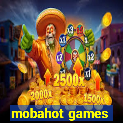 mobahot games